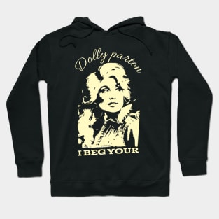 I beg your dolly Hoodie